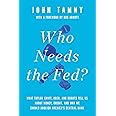 Who Needs the Fed?: What Taylor Swift, Uber, and Robots Tell Us About Money, Credit, and Why We Should Abolish America's Cent
