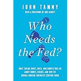 Who Needs the Fed?: What Taylor Swift, Uber, and Robots Tell Us About Money, Credit, and Why We Should Abolish America's Cent