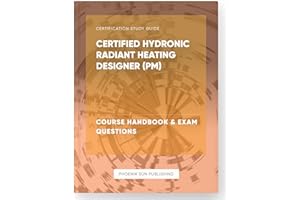 Certified Hydronic Radiant Heating Designer (PM) - Course Handbook & Exam Questions
