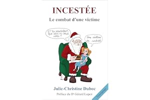 INCESTÉE : Le combat d'une victime (L'inceste) (French Edition)