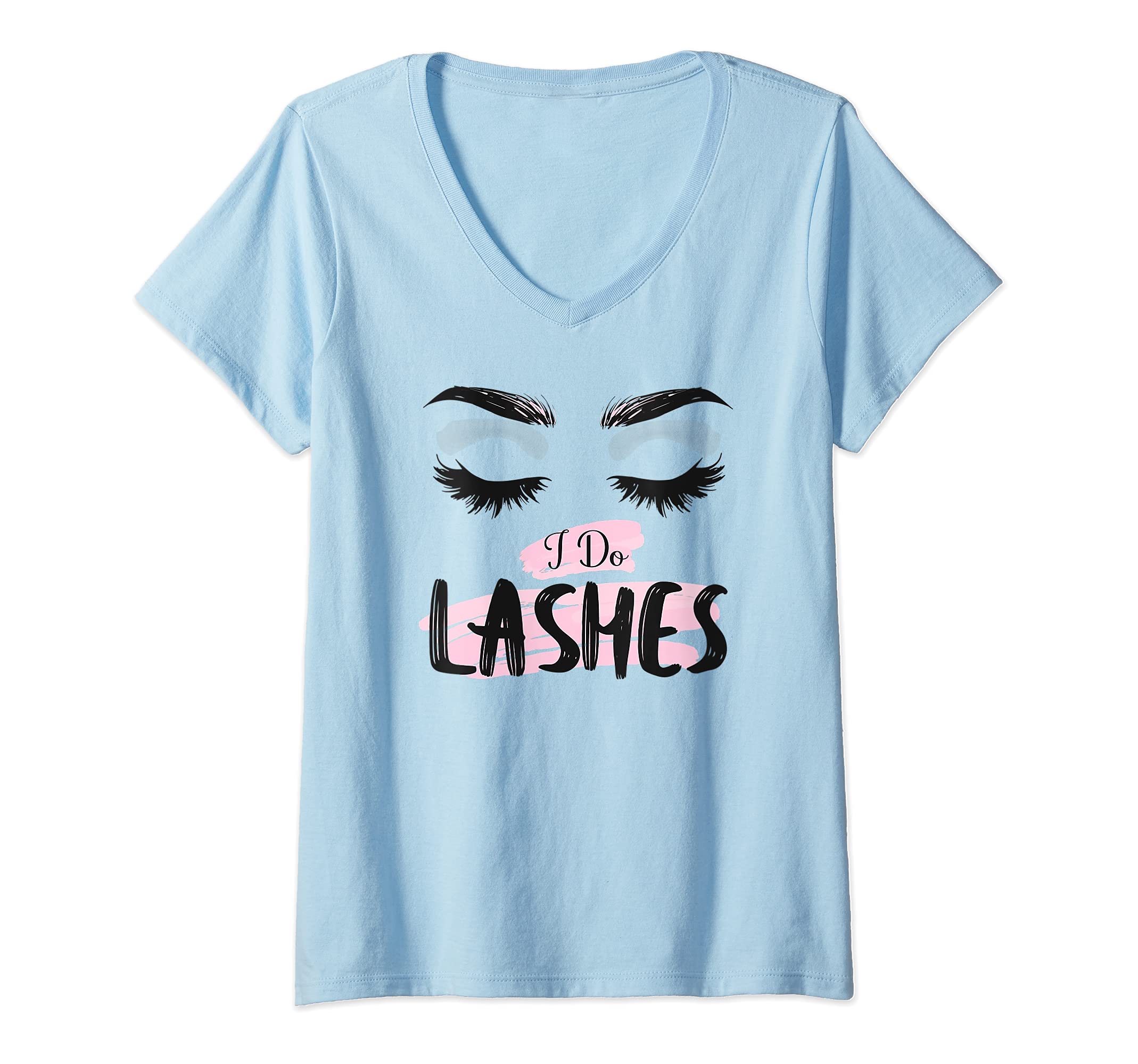 Womens I Do Lashes Beautician - Eyelash Extension Artist V-Neck T-Shirt