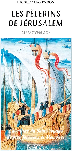 Download Les pèlerins de Jérusalem au Moyen Age PDF