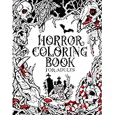 Horror Coloring Book for Adults: Creepy Creatures, Monsters, Ghosts, and More