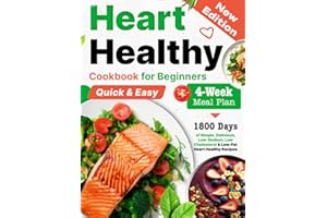 Heart Healthy Cookbook for Beginners: 1800 Days of Simple, Delicious, Low-Sodium, Low Cholesterol & Low-Fat Heart Healthy Rec