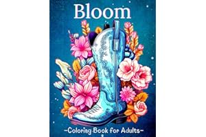 Bloom Coloring Book for Adults: Relaxing Flowers Coloring Book for Women, Beautiful Floral Designs for Stress Relief and Rela