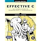 Effective C, 2nd Edition: An Introduction to Professional C Programming