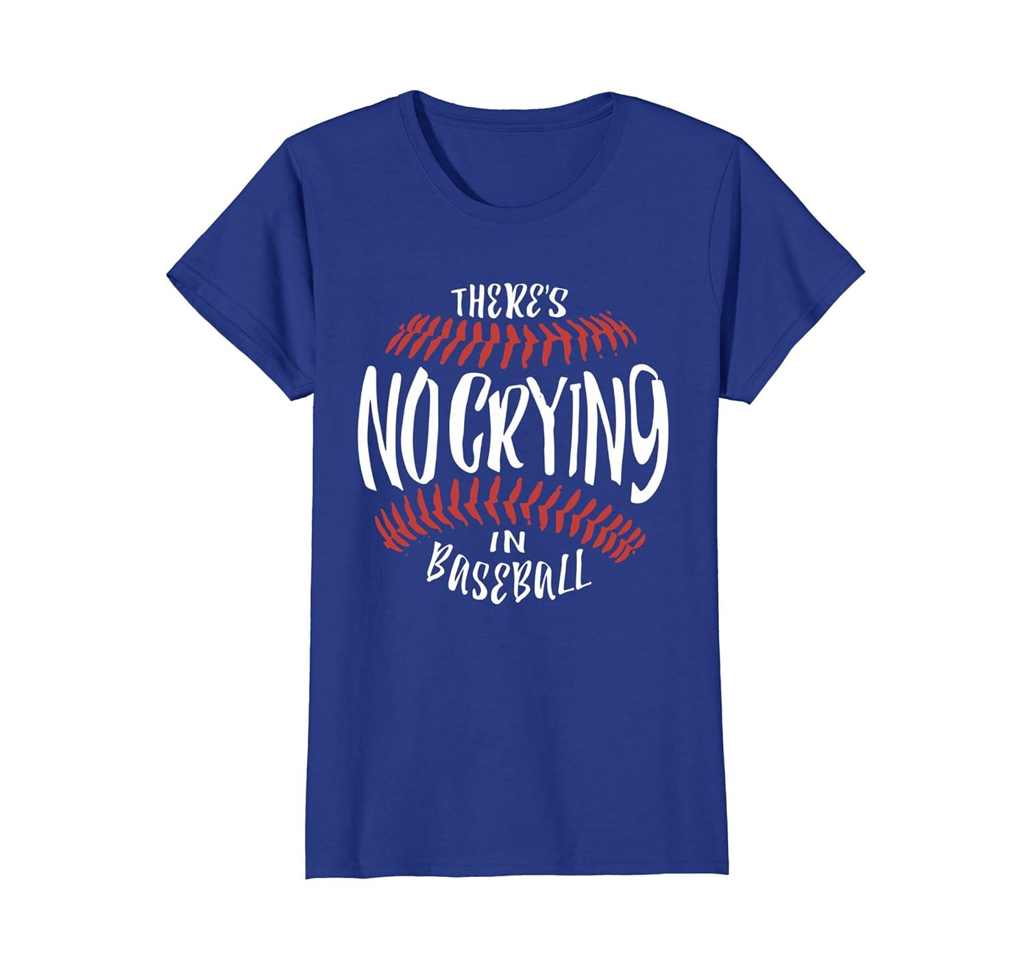 Theres No Crying In Baseball Funny Sports T Shirt Teehay