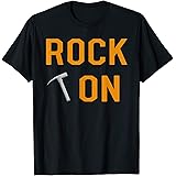 ROCK ON Rock pick humor funny rockhounds rockhounding shirt