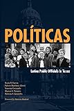 Políticas: Latina Public Officials in Texas