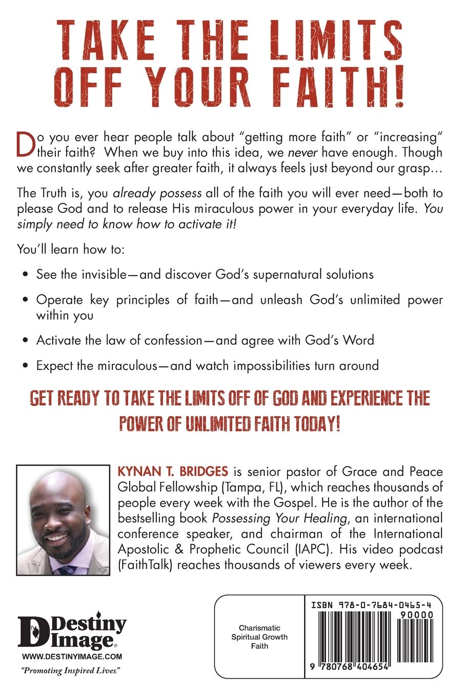 The Power Of Unlimited Faith Living In The Miraculous Everyday Bridges Kynan Amazon Com Books