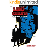 100 Bullets Vol. 1: First Shot, Last Call (101 Bullets) book cover 100 Bullets Vol. 1: First Shot, Last Call (101 Bullets) book cover