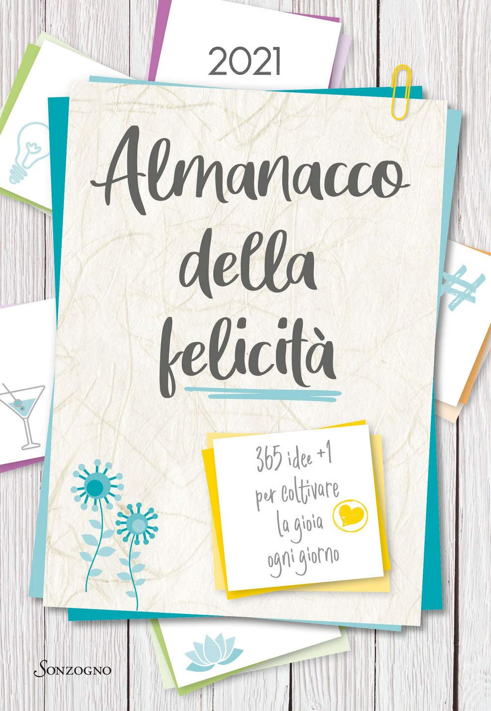 Amazon It Almanacco Della Felicita 365 Idee 1 Per Coltivare La Gioia Ogni Giorno Libri