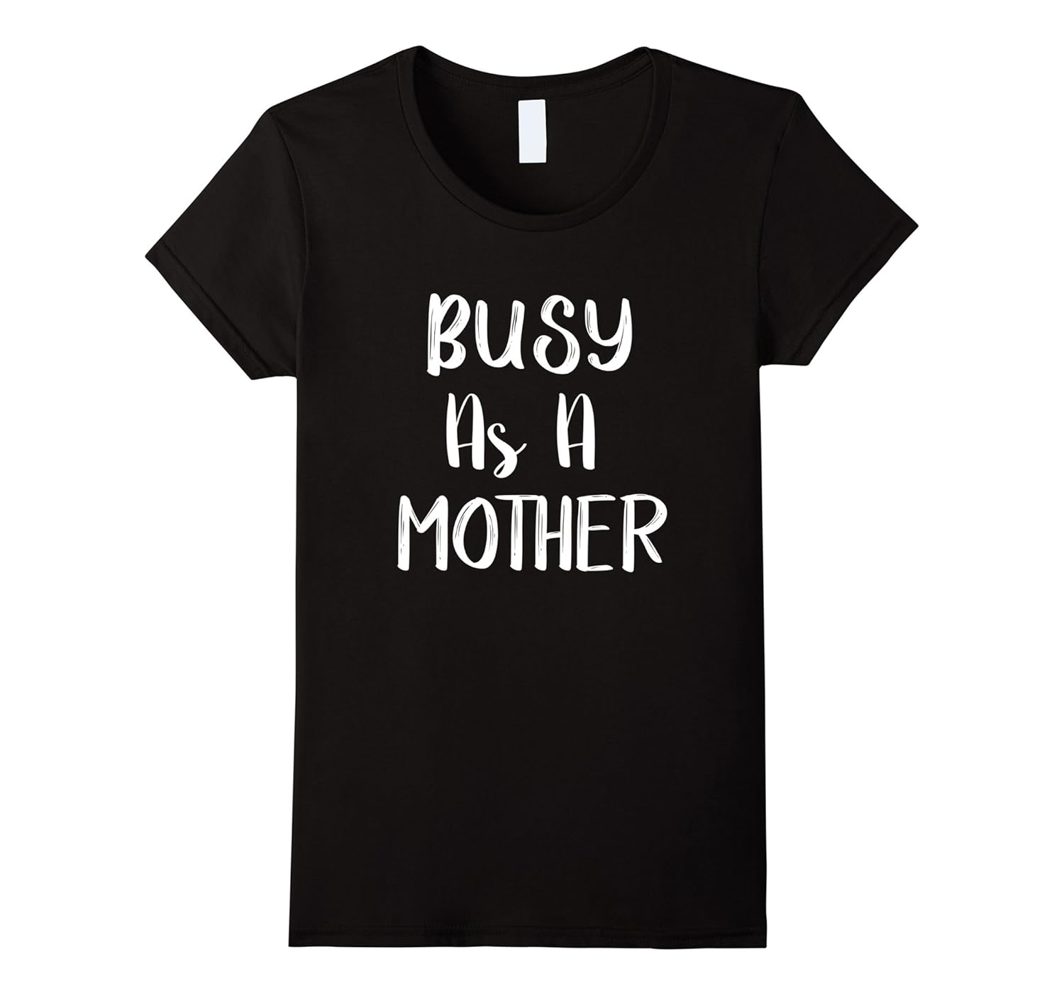 Womens Busy As A Mother TShirt Cute Womens Funny Wife Saying Mom-Rose