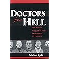 Doctors from Hell: The Horrific Account of Nazi Experiments on Humans