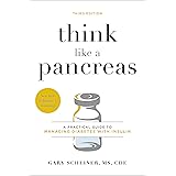 Think Like a Pancreas: A Practical Guide to Managing Diabetes with Insulin