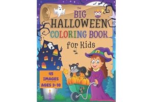 HALLOWEEN COLORING BOOK FOR KIDS: the Big Collection of 45 Coloring Pages for Boys and Girls ages 3-10. Cute Spooky Images as Jack-O-Lanterns, Funny Monsters, Witches, Haunted Houses, and More