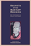 Secrets of the Blue Cliff Record: Zen Comments by Hakuin and Tenkei