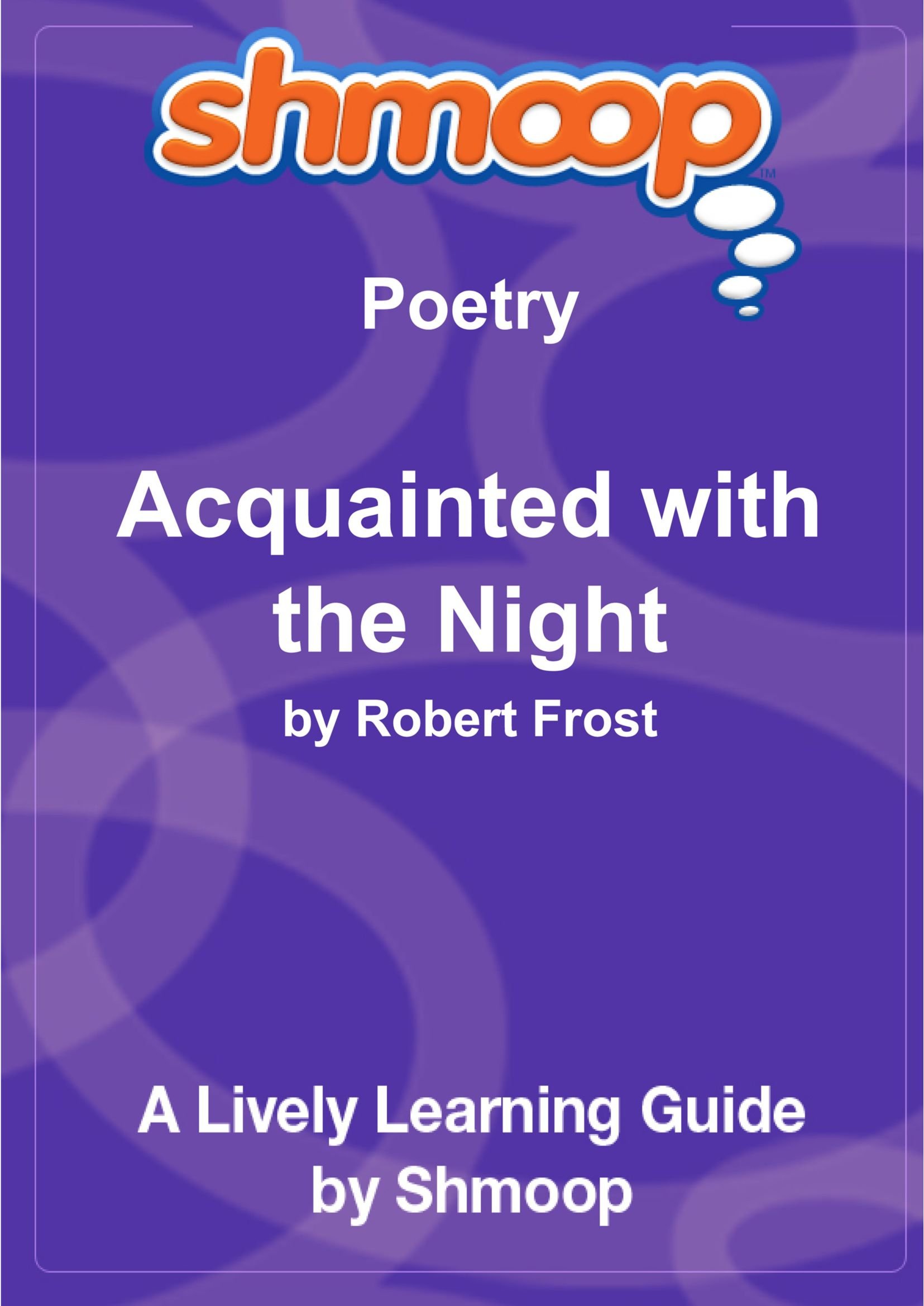 Acquainted With The Night Shmoop Poetry Guide Shmoop Amazon Com Books