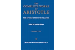 The Complete Works of Aristotle, Volume Two: The Revised Oxford Translation
