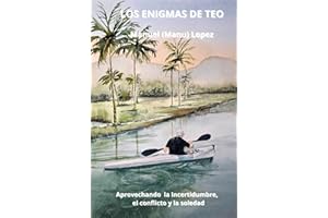 LOS ENIGMAS DE TEO: Aprovechando la incertidumbre, el conflicto y la soledad (KOLI) (Spanish Edition)