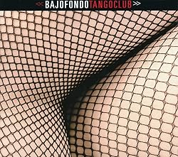 Bajofondo Tango Club