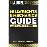Audel Millwrights and Mechanics Guide (Audel Technical Trades Series)