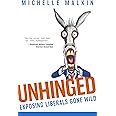 Unhinged: Exposing Liberals Gone Wild