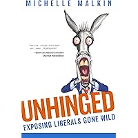Unhinged: Exposing Liberals Gone Wild