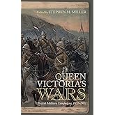 Queen Victoria's Wars: British Military Campaigns, 1857–1902
