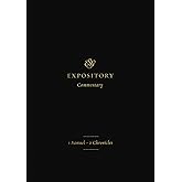 ESV Expository Commentary: 1 Samuel–2 Chronicles (Volume 3)