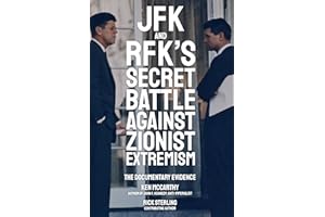 JFK and RFK's Secret Battle Against Zionist Extremism: The Documentary Evidence