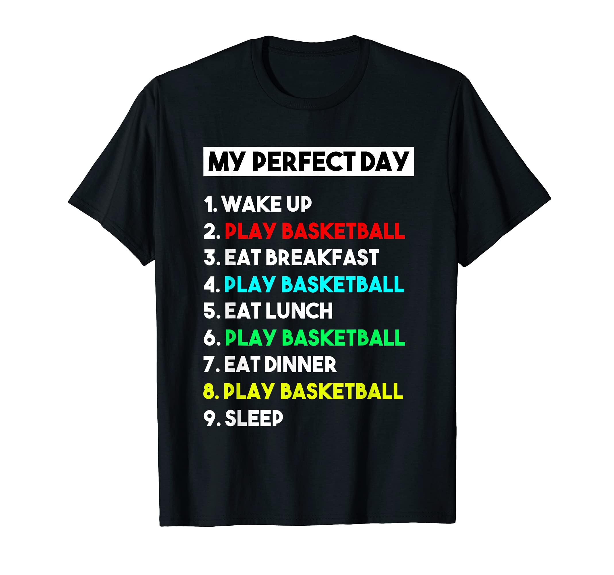 Funny Basketball Lover My Perfect Basketball Day T-Shirt