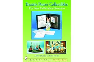 Beatrix Potter Collectibles: the Peter Rabbit Story Characters (Schiffer Book for Collectors)