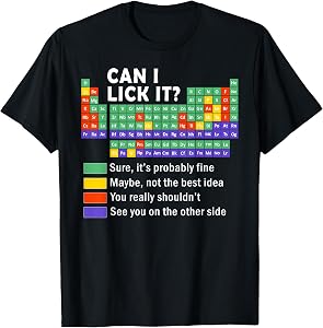 Can I Lick It tee Funny Periodic Table Teacher Gifts Science T-Shirt