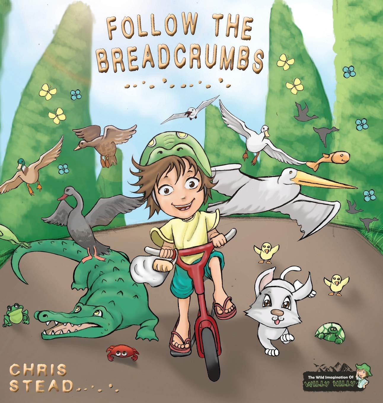 Follow The Breadcrumbs An Imaginative Story For Your Energetic Kids 2 Wild Imagination Of Willy Nilly Stead Chris 9781925638370 Amazon Com Books