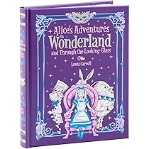 Alice's Adventures in Wonderland and Through the Looking Glass