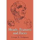 Heads, Features and Faces (Dover Anatomy for Artists)