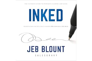 Inked: The Ultimate Guide to Powerful Closing and Negotiation Tactics that Unlock YES and Seal the Deal