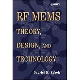 RF MEMS: Theory, Design, and Technology