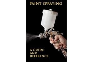 Paint Spraying: a guide and reference