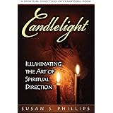 Candlelight: Illuminating the Art of Spiritual Direction (Spiritual Directors International)