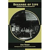 Beggars of Life: A Hobo Autobiography