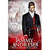 Her Wild White: Regency Romance (Dark Duke's Legacy)