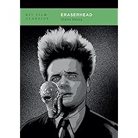 Eraserhead (BFI Film Classics)