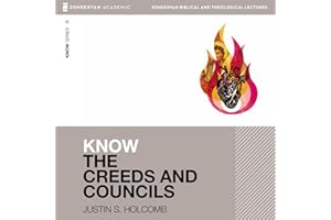Know the Creeds and Councils: Audio Lectures: 15 Lessons