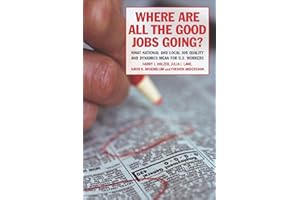 Where Are All the Good Jobs Going?: What National and Local Job Quality and Dynamics Mean for U.S. Workers