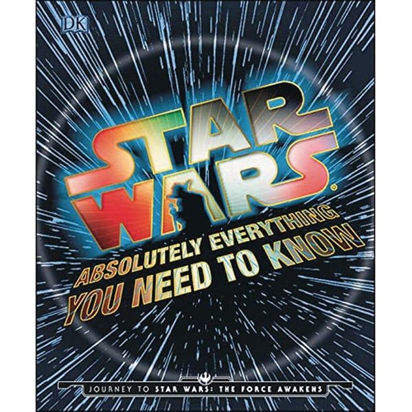 Star Wars: Absolutely Everything You Need to Know, Updated and
