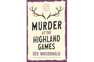 Murder at the Highland Games: An utterly gripping Scottish cozy murder mystery