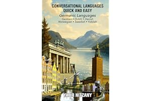 Conversational Languages Quick and Easy - Germanic Series: The German Language, The Dutch Language, Yiddish Language, Danish 
