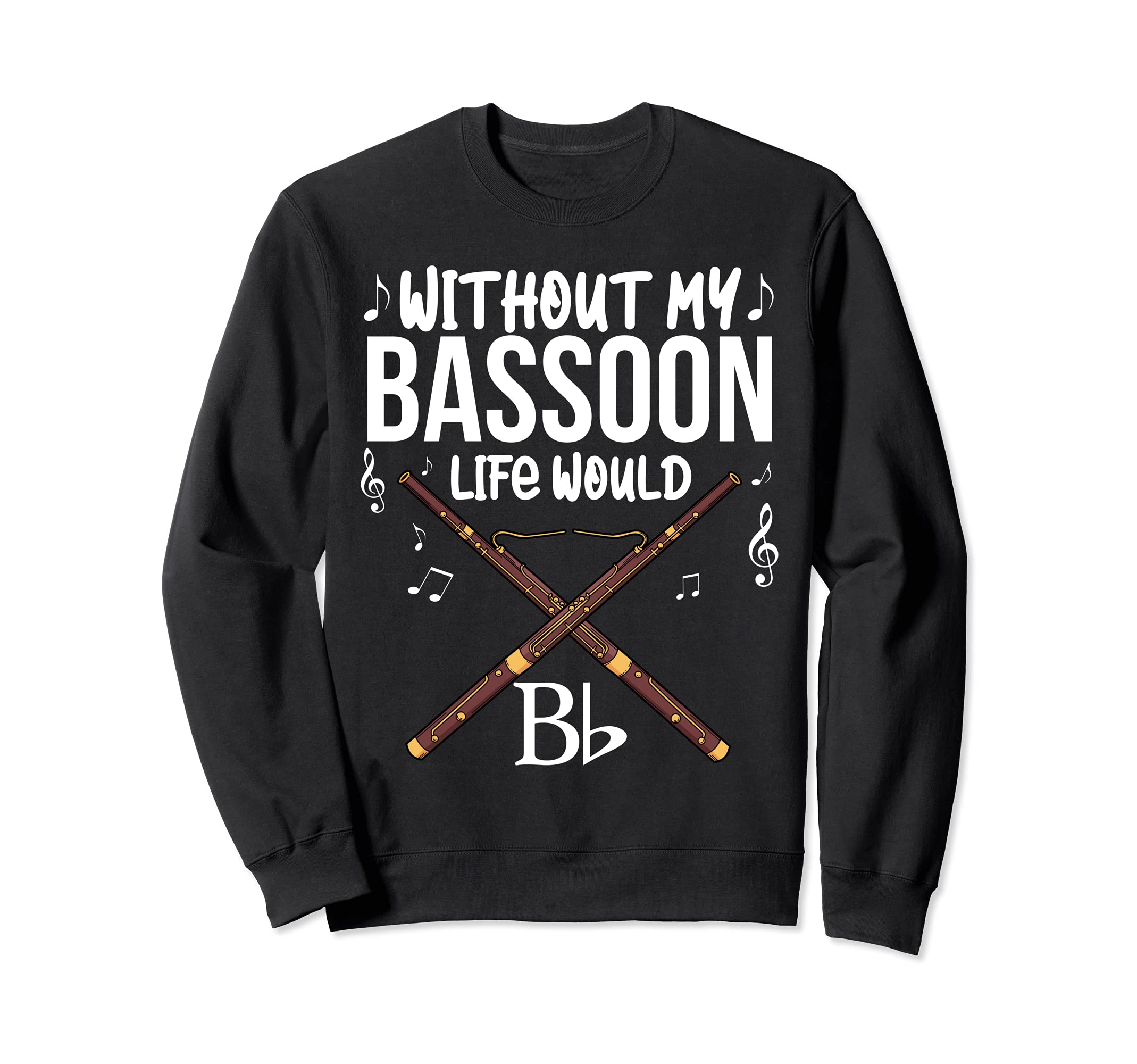 Bassoon Music Men Big Band Jazz Music Women Bassoon Sweatshirt